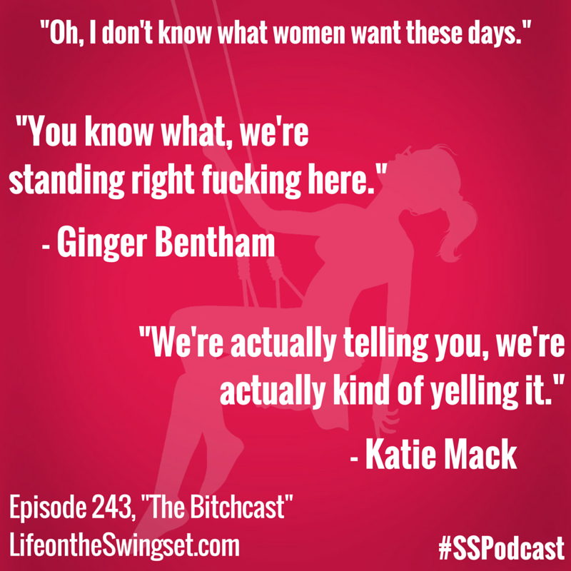 Katie Mack and Ginger Quotable - Episode 243 - The Bitchcast