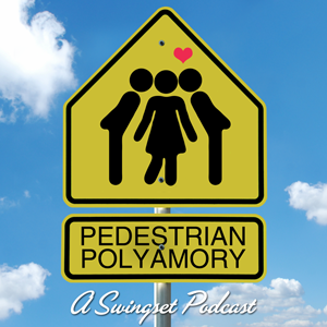Pedestrian Polyamory - The Polyamory and Non-Monogamy Podcast