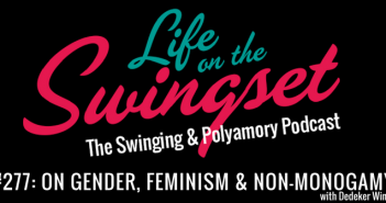 SS 277: On Gender, Feminism & Non-Monogamy with Dedeker Winston
