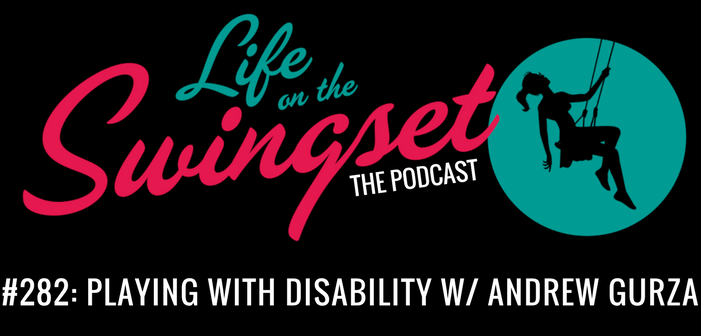 SS 282: Playing with Disability w/ Andrew Gurza