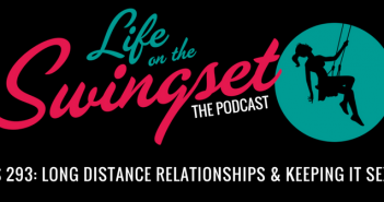 SS 293: Long Distance Relationships & Keeping it Sexy