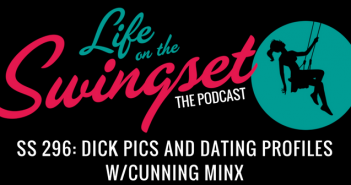 SS 296: Dick Pics and Dating Profiles w/Cunning Minx