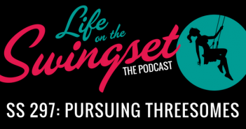 SS 297: Pursuing Threesomes