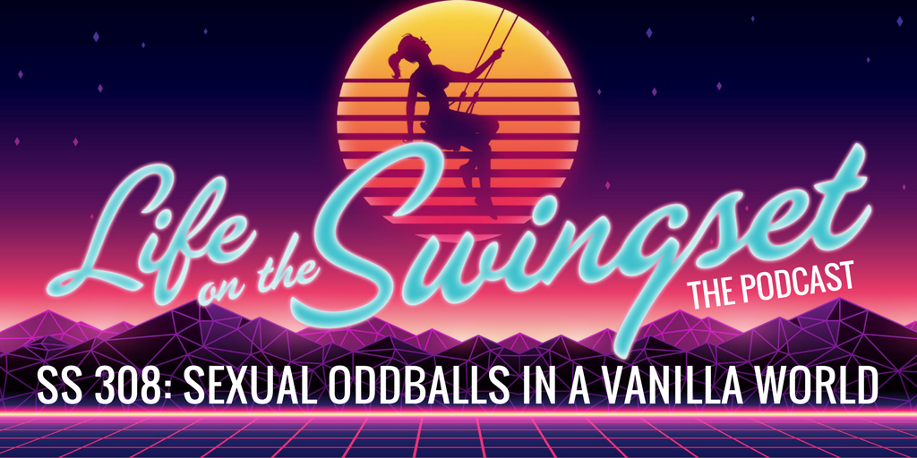 SS 308: Sexual Oddballs in a Vanilla World