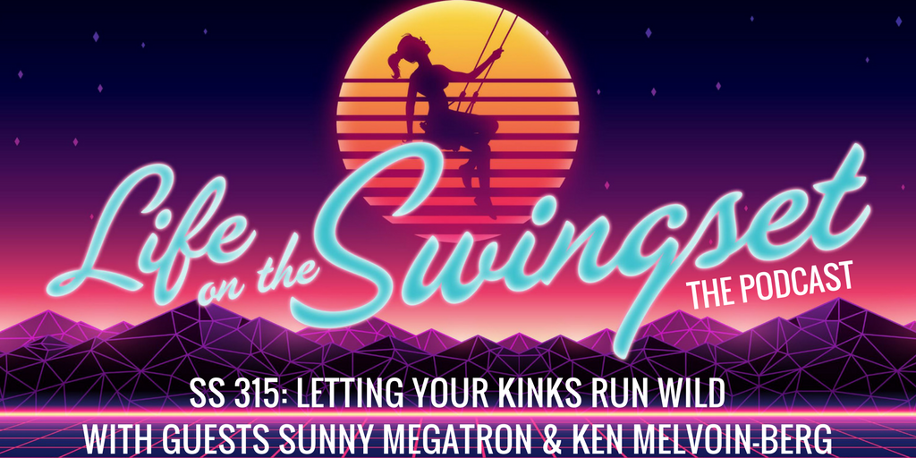 SS 315: Letting Your Kinks Run Wild with Sunny Megatron & Ken Melvoin-Berg