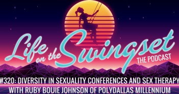 SS 320: Diversity in Sexuality Conferences and Sex Therapy with Ruby Bouie Johnson of PolyDallas Millennium