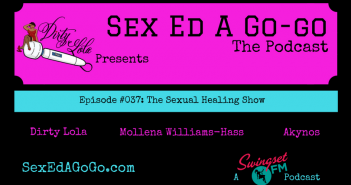 SEAGG 037: The Sexual Healing Episode ─ Sex Ed A Go-Go