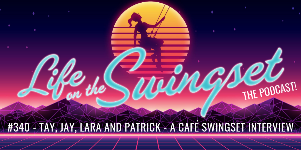 SS 340 - Tay, Jay, Lara and Patrick - A Café Swingset Interview