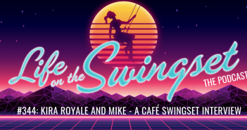 SS 344: Kira Royale and Mike – A Café Swingset Interview