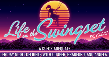 SS 384: A is for Adequate – Friday Night Delights with Cooper, Bradford, and Angela – 2020-06-26