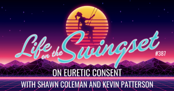 SS 387: Euretic Consent with Shawn Coleman and Kevin Patterson