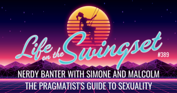 SS 389: Nerdy Banter with Simone and Malcolm – The Pragmatist’s Guide to Sexuality